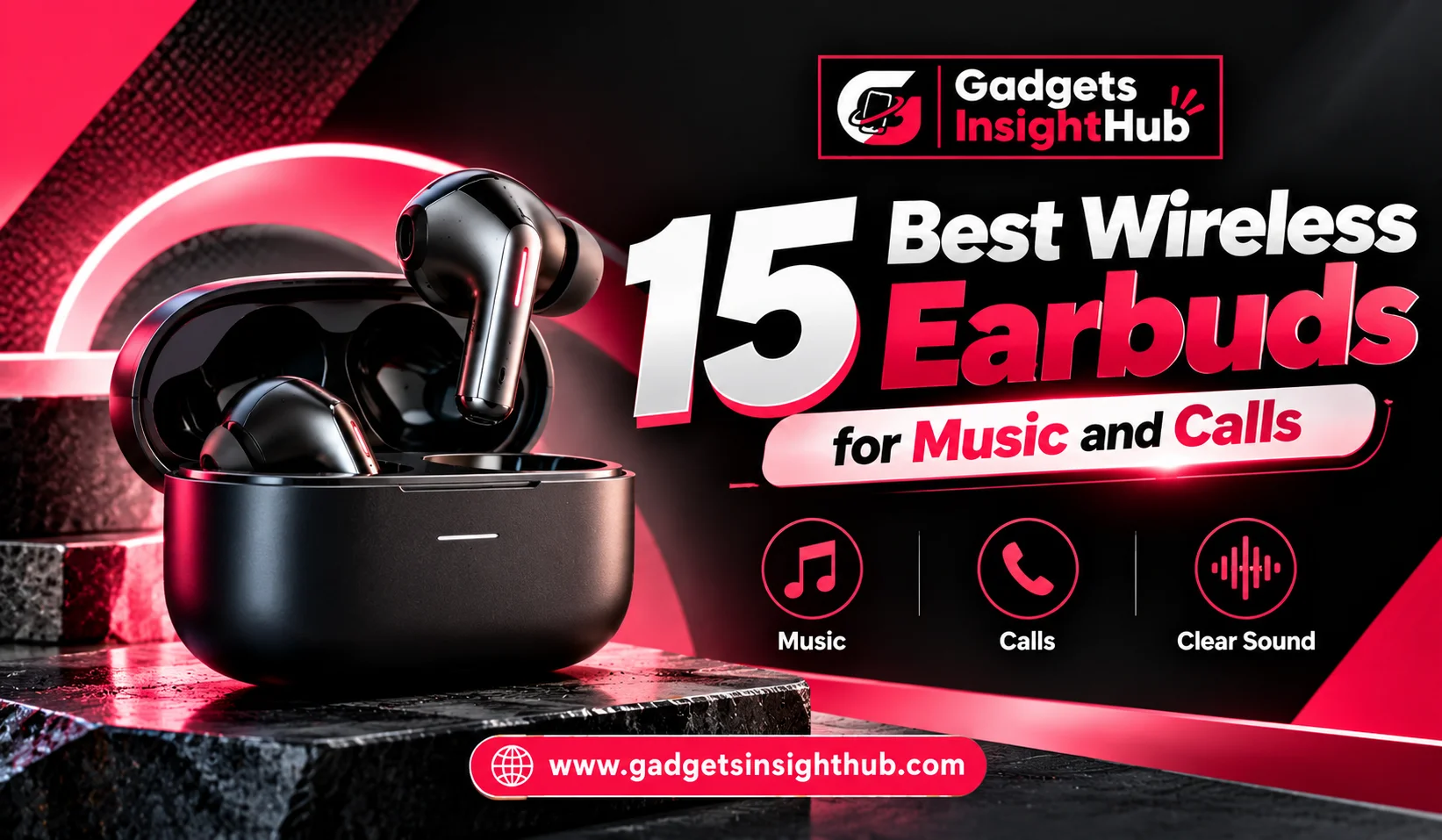 15 Best Wireless Earbuds for Music and Calls